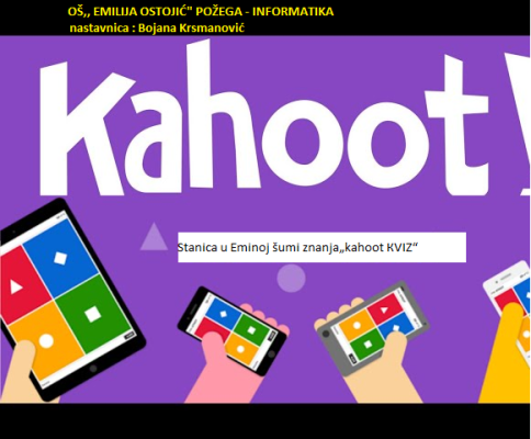Informatika i računarstvo – stanica u Eminoj šumi znanja „kahoot КVIZ“